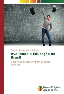 portada Avaliando a Educação no Brasil: Uma nova perspectiva em políticas públicas (Portuguese Edition)