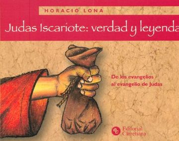 portada Judas Iscariote: Verdad y Leyenda. De los Evangelios al Evan (in Spanish)