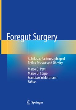 portada Foregut Surgery: Achalasia, Gastroesophageal Reflux Disease and Obesity (en Inglés)