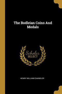 portada The Bodleian Coins And Medals (en Inglés)