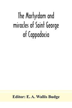 portada The Martyrdom and Miracles of Saint George of Cappadocia 