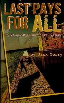 portada Last Pays for All: A Tricky Dick Key West Mystery (in English)
