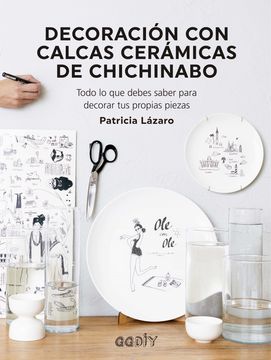portada Decoración Con Calcas Cerámicas de Chichinabo: Todo Lo Que Debes Saber Para Decorar Tus Propias Piezas