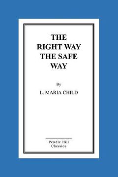 portada The Right Way the Safe Way