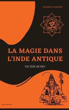 portada La Magie dans l'Inde antique: Édition annotée (en Francés)