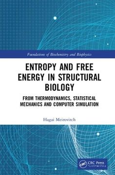 portada Entropy and Free Energy in Structural Biology: From Thermodynamics to Statistical Mechanics to Computer Simulation (en Inglés)