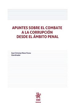 portada Apuntes Sobre el Combate a la Corrupción Desde el Ámbito Penal