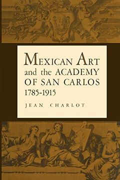 portada Mexican art and the Academy of san Carlos, 1785-1915 (in English)