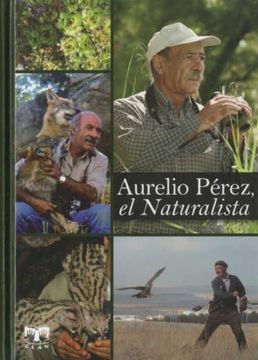 portada AURELIO PÉREZ, EL NATURALISTA (in Spanish)