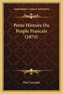 portada Petite Histoire Du Peuple Francais (1874) (en Francés)