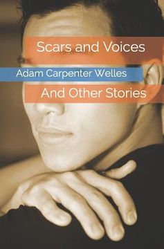 portada Scars and Voices: And Other Stories (en Inglés)