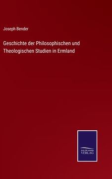 portada Geschichte der Philosophischen und Theologischen Studien in Ermland (en Alemán)