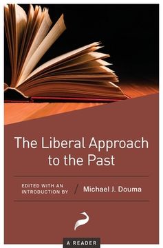 portada The Liberal Approach to the Past: A Reader 