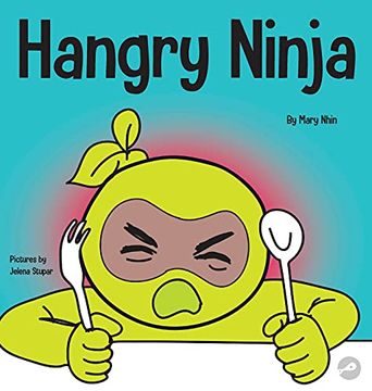 portada Hangry Ninja: A Children's Book About Preventing Hanger and Managing Meltdowns and Outbursts (en Inglés)
