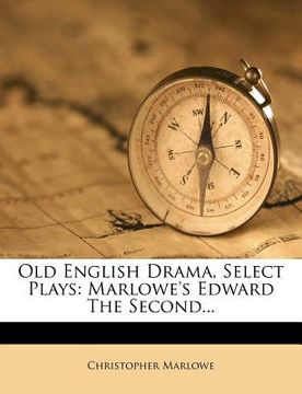 portada old english drama, select plays: marlowe's edward the second... (en Inglés)