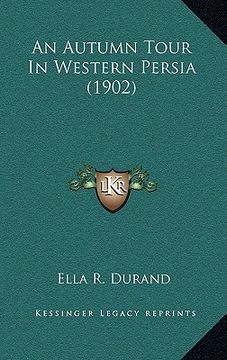 portada an autumn tour in western persia (1902) (en Inglés)