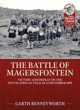 portada The Battle of Magersfontein: Victory and Defeat on the South African Veld, 10-12 December 1899 (From Musket to Maxim) (en Inglés)
