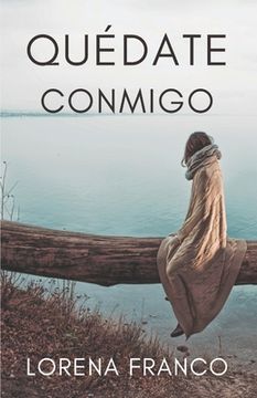 portada Quedate Conmigo (spanish Edition) (in Spanish)