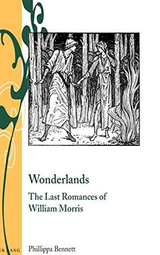portada Wonderlands: The Last Romances of William Morris (Writing and Culture in the Long Nineteenth Century) 