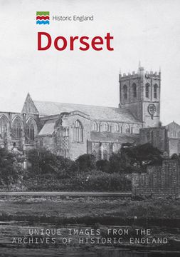 portada Historic England: Dorset: Unique Images from the Archives of Historic England (in English)