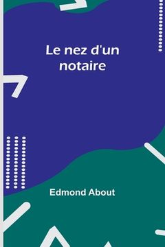 portada Le nez d'un notaire (en Francés)