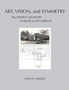 portada Art, Vision, and Symmetry: The Hidden Geometry of Frank Lloyd Wright (in English)