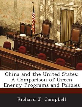 portada China and the United States: A Comparison of Green Energy Programs and Policies (en Inglés)