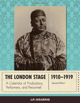 portada The London Stage 1910-1919: A Calendar of Productions, Performers, and Personnel