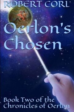 portada Oerlon's Chosen: Book Two of the Chronicles of Oerlon: Volume 2