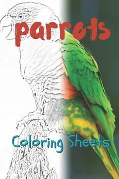 portada Parrot Coloring Sheets: 30 Parrot Drawings, Coloring Sheets Adults Relaxation, Coloring Book for Kids, for Girls, Volume 15 (en Inglés)