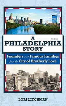 portada A Philadelphia Story: Founders and Famous Families From the City of Brotherly Love (en Inglés)