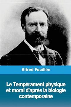 portada Le Tempérament physique et moral d'après la biologie contemporaine (in French)