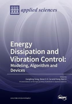 portada Energy Dissipation and Vibration Control: Modeling, Algorithm and Devices (en Inglés)