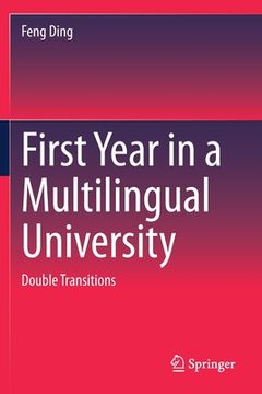 portada First Year in a Multilingual University: Double Transitions (en Inglés)