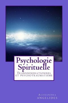 portada Psychologie spirituelle: Transgenerationnel et psychotraumatisme (en Francés)