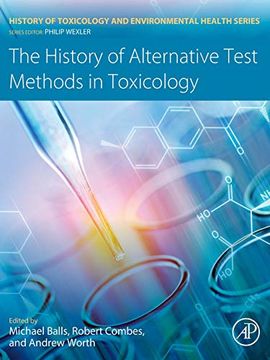 portada The History of Alternative Test Methods in Toxicology (History of Toxicology and Environmental Health) (en Inglés)