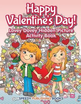 portada Happy Valentine's Day! Lovey Dovey Hidden Picture Activity Book (en Inglés)