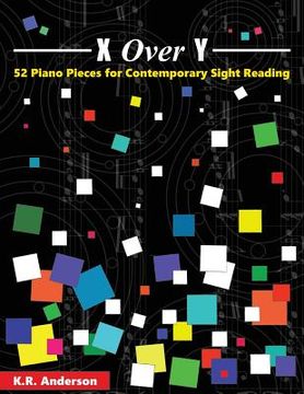 portada X Over Y: 52 Piano Pieces for Contemporary Sight Reading (in English)