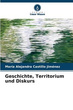 portada Geschichte, Territorium und Diskurs (en Alemán)