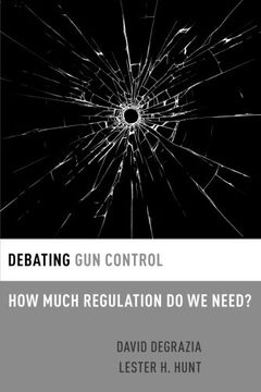 portada Debating gun Control: How Much Regulation do we Need? (Debating Ethics) (in English)
