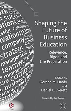 portada Shaping the Future of Business Education: Relevance, Rigor, and Life Preparation (en Inglés)
