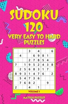 portada Sudoku: 120 Very Easy to Hard Puzzles (120 Sudoku 9x9 Puzzles: Very Easy, Easy, Medium, Hard) (Volume 1) (in English)
