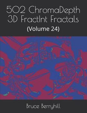 portada 502 ChromaDepth 3D FractInt Fractals: (Volume 24) (en Inglés)