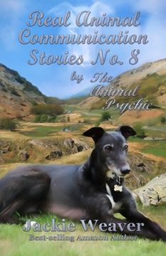 portada Real Stories of Animal Communication No.8: by The Animal Psychic