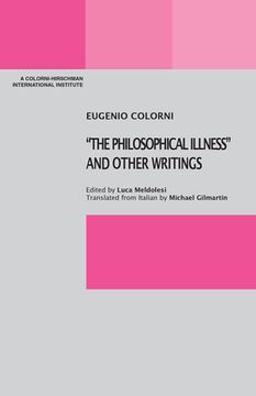 portada "The Philosophical Illness" and Other Writings (en Inglés)