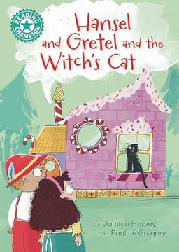 portada Hansel and Gretel and the Witch's Cat: Independent Reading Turquoise 7 (Reading Champion)