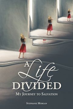 portada A Life Divided: My Journey to Salvation (in English)