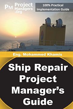 portada Ship Repair Project Manager'S Guide: Marine Traffic and Shipyards Maintenance (en Inglés)