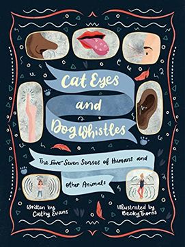 portada Cat Eyes and dog Whistles: The Seven Senses of Humans and Other Animals (en Inglés)