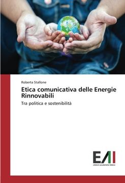 portada Etica comunicativa delle Energie Rinnovabili: Tra politica e sostenibilità (Italian Edition)